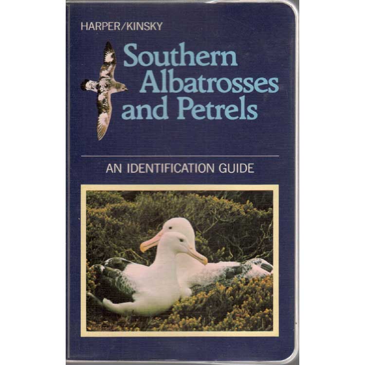 Item #11448 Southern Albatrosses and Petrels: An Identification Guide. Peter C. Harper, F. C. Kinsky, Cleveland Duval.