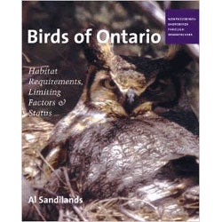Item #11541V2 Birds of Ontario: Habitat Requirements, Limiting Factors, and Status. V2: Shorebirds to Woodpeckers. Al Sandilands.