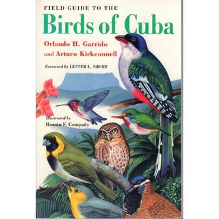 Item #11579U A Field Guide to the Birds of Cuba [Used]. Orlando H. Garrido, Arturo Kirkconnell