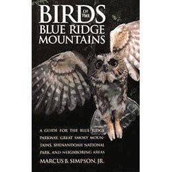 Item #11636P Birds of the Blue Ridge Mountains [PB]. Marcus B. Simpson, Jr