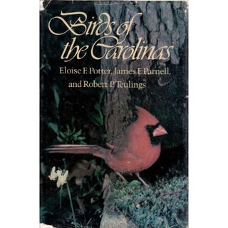 Item #11640H Birds of the Carolinas (1st ed). Eloise F. Potter, James F. Parnell, Robert P. Teulings