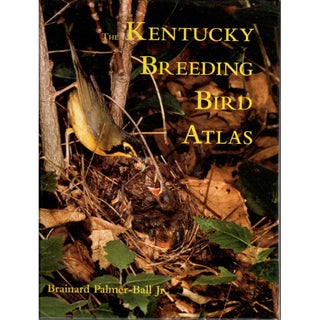 Item #11698U The Kentucky Breeding Bird Atlas. Brainard L. Jr Palmer-Ball