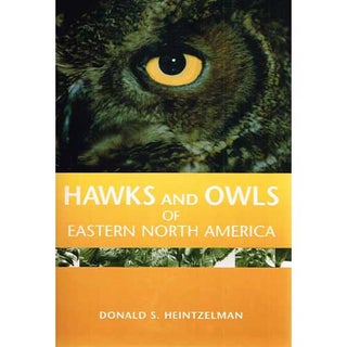 Item #11702 Hawks and Owls of Eastern North America. Donald S. Heintzelman