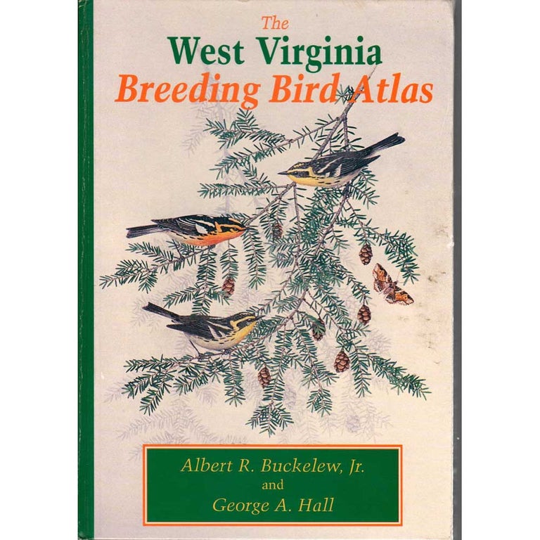 Item #11747U The West Virginia Breeding Bird Atlas. Albert R. Buckelew, George A. Hall.
