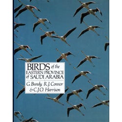 Item #11781 Birds of the Eastern Province of Saudi Arabia. G. Bundy, R. J. Connor, Colin J. Harrison