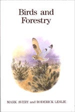 Item #11794 Birds and Forestry. Mark Avery, Roderick Leslie