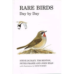 Item #11807 Rare Birds Day by Day. Steve Dudley, T. J. Benton, P. A. Fraser, J. F. Ryan