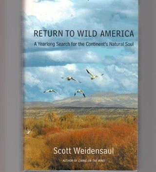 Item #11816 Return to Wild America: A Yearlong Search for the Continent's Natural Soul. Scott...