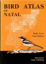 Item #11825 Bird Atlas of Natal. Digby Cyrus, Nigel Robson