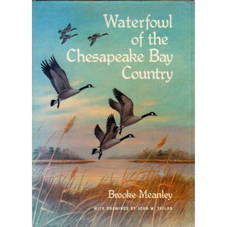 Item #11831 Waterfowl of the Chesapeake Bay Country. Brooke Meanley