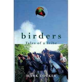 Item #11845U Birders:Tales of a Tribe. Mark Cocker