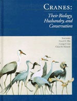 Item #11928 Cranes: Their Biology, Husbandry and Conservation. David H. Ellis, George F. Gee, Claire M. Mirande.