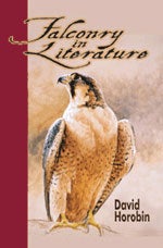 Item #11942 Falconry in Literature: The Symbolism of Falconry in English Literature from Chaucer...