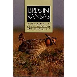 Item #11966 Birds in Kansas. Volume I [PB]. Max C. Thompson, Charles Ely