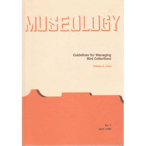 Item #11979 Guidelines for Managing Bird Collections. Paisley S. Cato.