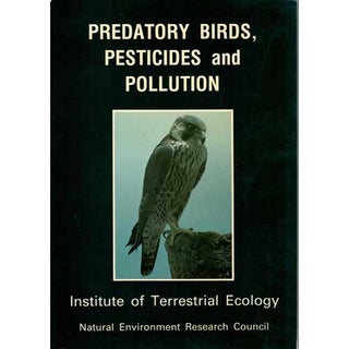 Item #11989 Predatory Birds, Pesticides and Pollution. A. S. Cooke, A. A. Bell, M. B. Haas