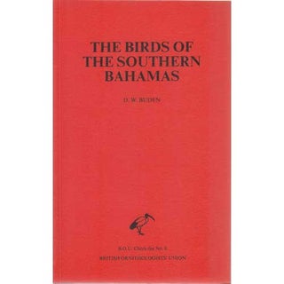 Item #11996 The Birds of the Southern Bahamas: An Annotated Checklist. D. W. Buden