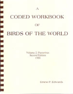 Item #12024 A Coded Workbook of Birds of the World. Volume 2. Passerines. Ernest P. Edwards