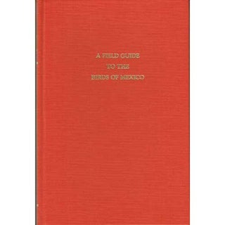Item #12025 A Field Guide to the Birds of Mexico, Second edition [HC]. Ernest P. Edwards