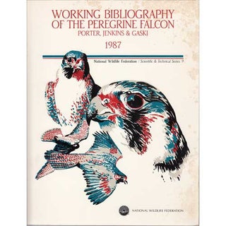 Item #12033 Working Bibliography of the Peregrine Falcon. Richard D. Porter, Andrea L. Gaski,...