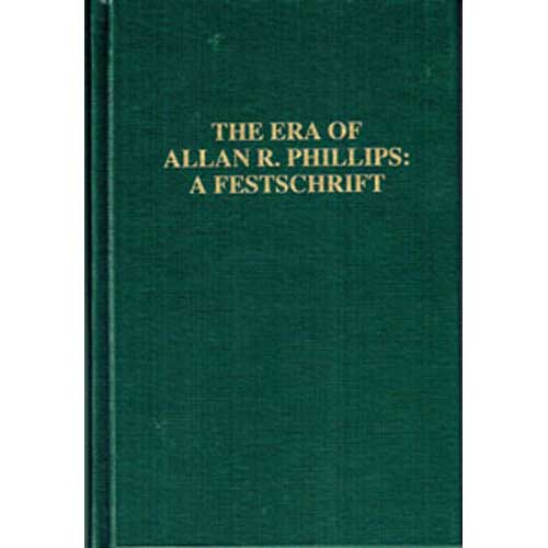 Item #12039 The Era of Allan R. Phillips: A Festschrift. Robert W. Dickerman, John P. Hubbard, Allan R. Phillips.