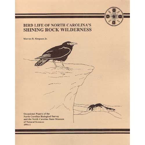 Item #12043 Bird Life of North Carolina's Shining Rock Wilderness (Occasional Papers of the North Carolina Biological Survey). Marcus B. Simpson, Jr.