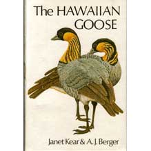 Item #12067 The Hawaiian Goose: An Experiment in Conservation. Janet Kear, Andrew J. Berger