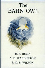 Item #12069 The Barn Owl. D. S. Bunn, A. B. Warburton, R. D. Wilson