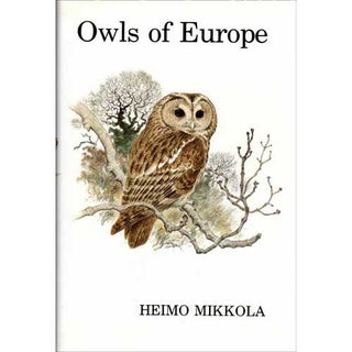 Item #12070 Owls of Europe. Heimo Mikkola