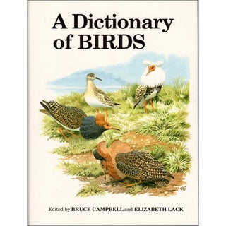 Item #12072 A Dictionary of Birds. Bruce Campbell, Elizabeth Lack