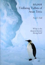 Item #12082U 10,001 Titillating Tidbits of Avian Trivia [USED]. Frank S. Todd