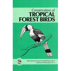 Item #12164 Conservation of Tropical Forest Birds. Antony W. Diamond, Thomas E. Lovejoy