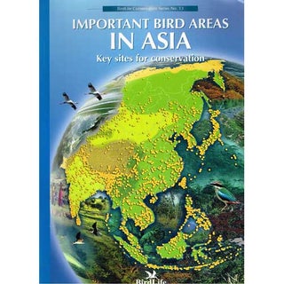 Item #12179 Important Bird Areas in Asia: Key Sites for Conservation. S. Chan, Michael J. Crosby,...