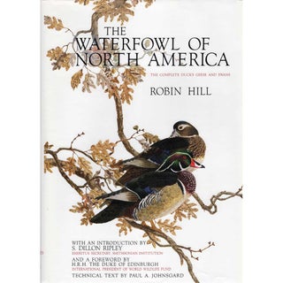 Item #12241 The Waterfowl of North America: The Complete Ducks, Geese and Swans. Robin Hill, Paul...