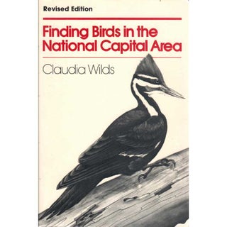 Item #12337 Finding Birds in the National Capital Area, Second Edition. Claudia Wilds