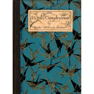 Item #12368-1 The Birds of Tanglewood [First Edition]. Karle Wilson BAKER