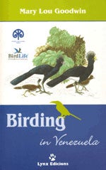 Item #12469 Birding in Venezuela, Fifth edition. Mary Lou Goodwin