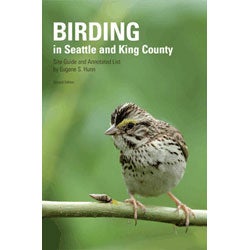Item #12481-2 Birding in Seattle and King County: Site Guide and Annotated List; Second Edition....