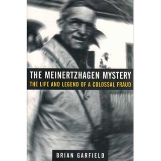 Item #12542 The Meinertzhagen Mystery: The Life and Legend of a Colossal Fraud [PB]. Brian GARFIELD
