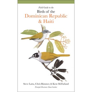 Item #12576ED2U Field Guide to the Birds of the Dominican Republic and Haiti [Damaged]. Steven C....