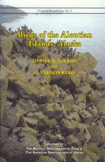 Item #12633 Birds of the Aleutian Islands, Alaska. Daniel D. GIBSON, G. Vernon BYRD.