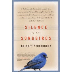 Item #12668U Silence of the Songbirds. Bridget STUTCHBURY.