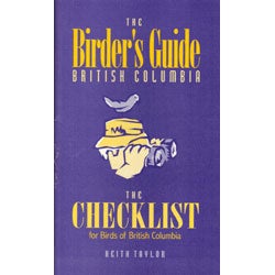 Item #12670C The Checklist for Birds of British Columbia. A Companion to The Birder's Guide:...