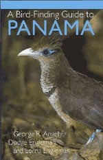 Item #12719 A Bird-Finding Guide to Panama [PB]. George R. ANGEHR, Dodge ENGELMAN, Lorna ENGELMAN