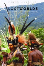 Item #12728 Lost Worlds: Adventures in the Tropical Rainforest [HC]. Bruce BEEHLER