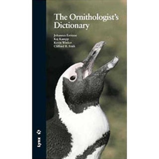 Item #12745 The Ornithologist's Dictionary. Johannes ERRITZOE, Kaj KAMPP, Kevin WINKLER, Clifford...