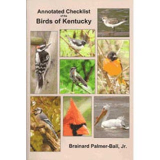 Item #12780 Annotated Checklist of the Birds of Kentucky (2nd ed). Brainard PALMER-BALL, Jr