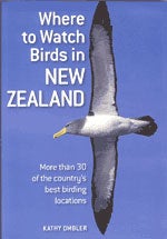 Item #12878 Where to Watch Birds in New Zealand. Kathy Ombler