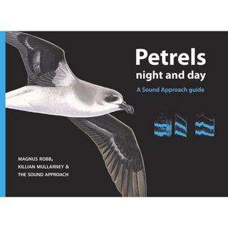 Item #12887 Petrels Night and Day: A Sound Approach Guide. Magnus ROBB, Killian MULLARNEY, The...