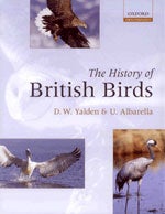 Item #12897 The History of British Birds [HC]. Derek YALDEN, Umberto ALBARELLA.